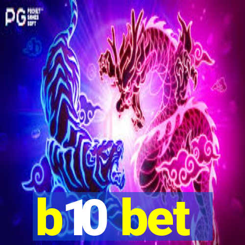 b10 bet